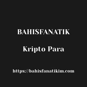Bahisfanatik Kripto Para
